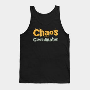 Chaos Coordinator Funny mom funny family Mother like no other Best mom ever Tank Top